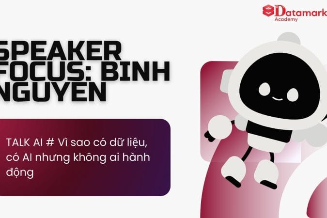 TALK AI # Vì sao có dữ liệu, có AI nhưng không ai hành động